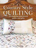 Country Style Quilting: 14 Stunning Patchwork Quilts and Gifts