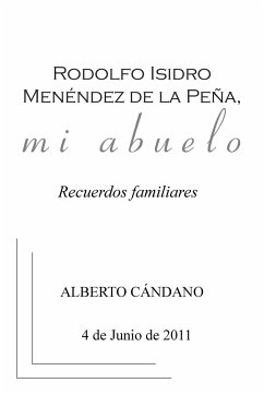 Rodolfo Isidro Menéndez de la Peña, mi abuelo - Cándano, Alberto