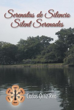 Serenatas de Silencio/ Silent Serenades - Rea, Carlos Ortiz