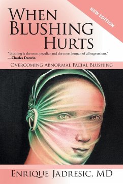 When Blushing Hurts - Jadresic, MD Enrique