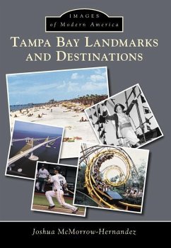 Tampa Bay Landmarks and Destinations - McMorrow-Hernandez, Joshua