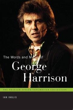 Words and Music of George Harrison, The - Inglis, Ian