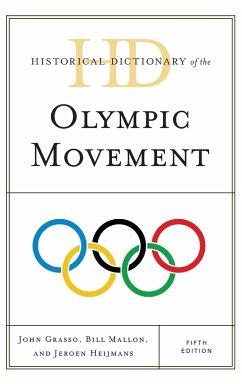 Historical Dictionary of the Olympic Movement - Grasso, John; Mallon, Bill; Heijmans, Jeroen