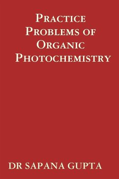 Practice Problems of Organic Photochemistry - Gupta, Sapana