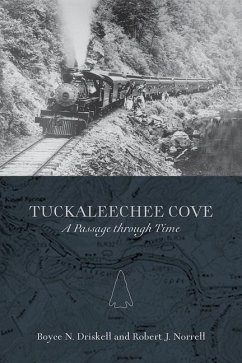 Tuckaleechee Cove: A Passage Through Time - Driskell, Boyce N.; Norrell, Robert J.