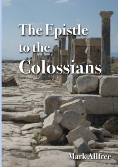 The Epistle to the Colossians - Allfree, Mark