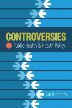 Controversies in Public Health and Health Policy - Carney, Jan Kirk