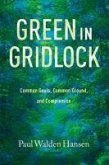 Green in Gridlock: Common Goals, Common Ground, and Compromise