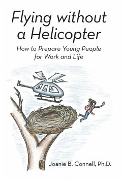 Flying without a Helicopter - Connell, Ph. D. Joanie B.