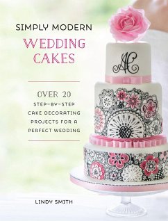 Simply Modern Wedding Cakes - Smith, Lindy
