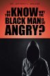 Do You Know Why the Black Man Is So... - Bild 1