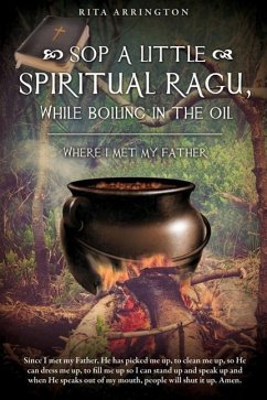 Sop a Little Spiritual Ragu, While Boiling in the Oil. - Arrington, Rita