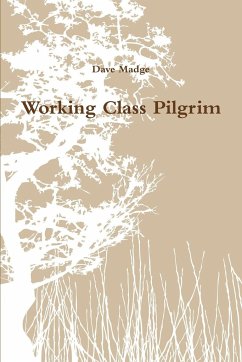 Working Class Pilgrim - Madge, Dave