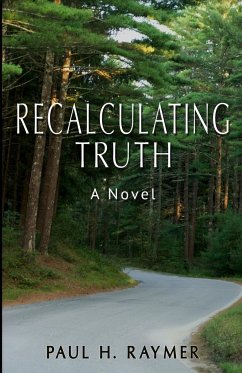 Recalculating Truth - Raymer, Paul H.