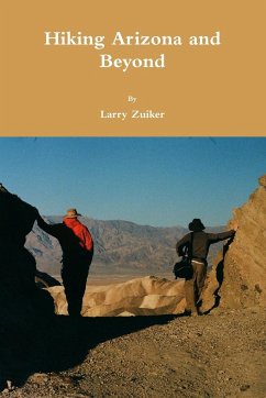 Hiking Arizona and Beyond - Zuiker, Larry