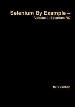 Selenium By Example - Volume II - Chatham, Mark