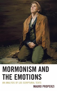 Mormonism and the Emotions - Properzi, Mauro