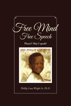 Free Mind Free Speech - Phillip Leno Wright Sr Ph. D