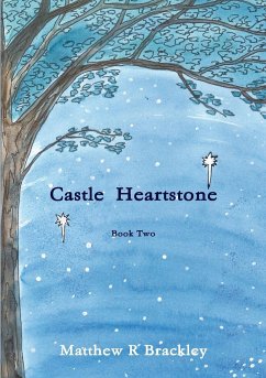 Castle Heartstone Book Two - Brackley, Matthew R