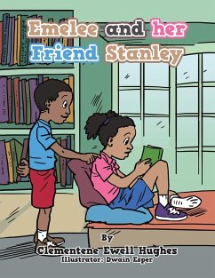 Emelee and Her Friend Stanley - Hughes, Clementene Ewell