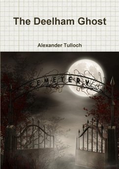 The Deelham Ghost - Tulloch, Alexander
