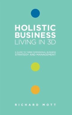 Holistic Business - Living in 3D - Mott, Richard