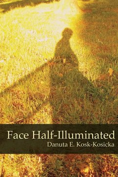 Face Half-Illuminated - Kosk-Kosicka, Danuta E.
