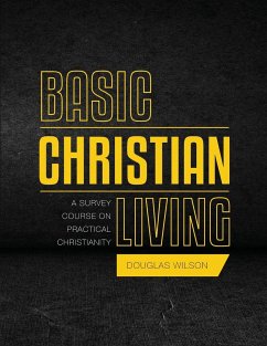 Basic Christian Living - Wilson, Douglas