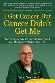 I Got Cancer, But Cancer Didn't Get Me