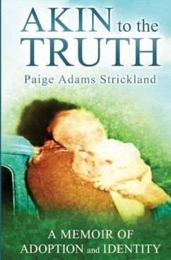Akin to the Truth - Strickland, Paige A