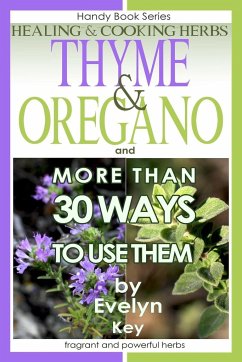 Thyme & Oregano, Healing and Cooking Herbs - Key, Evelyn