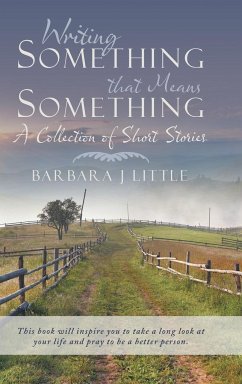 Writing Something that Means Something - Little, Barbara J.