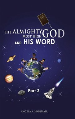 The Almighty Most High God and His Word - Marshall, Angela A.
