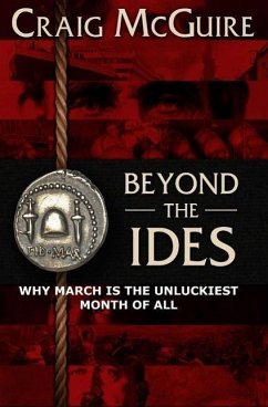 Beyond the Ides: Why March Is the Unluckiest Month of All - McGuire, Craig