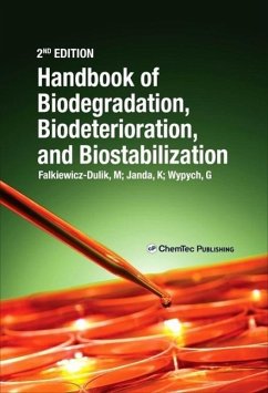 Handbook of Material Biodegradation, Biodeterioration, and Biostablization - Falkiewicz-Dulik, Michalina;Janda, Katarzyna;Wypych, George