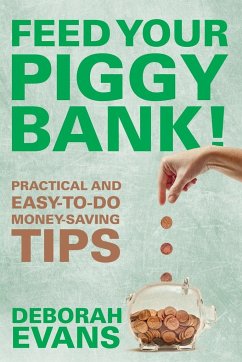 Feed Your Piggy Bank! - Evans, Deborah