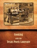 Cooking with the Texas Poets Laureate: Poems