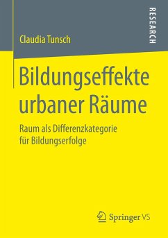 Bildungseffekte urbaner Räume - Tunsch, Claudia