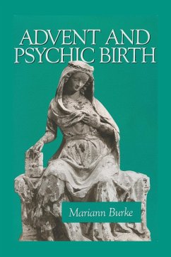 Advent and Psychic Birth - Burke, Mariann