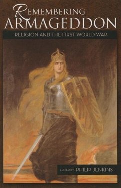 Remembering Armageddon Religion and the First World War - Jenkins, Philip