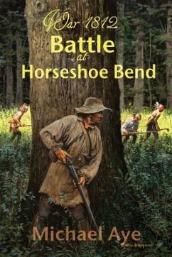 Battle At Horseshoe Bend - Aye, Michael