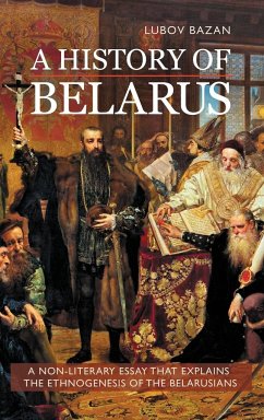 A History of Belarus - Bazan, Lubov