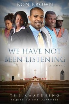 We Have Not Been Listening: The Awakening - Brown, Ron