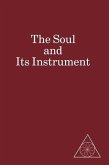 The Soul and Its Instrument