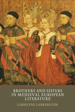 Brothers and Sisters in Medieval European Literature - Larrington, Carolyne