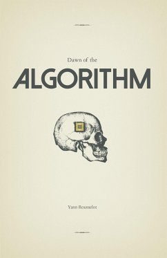 Dawn of the Algorithm - Rousselot, Yann