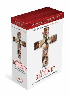 Do You Believe? Church Kit: A 4-Week Campaign to Help Churches Put Faith Into Action - Outreach, Inc