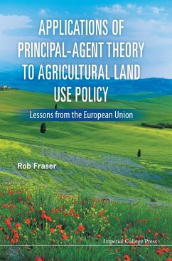 Applications of Principal-Agent Theory to Agricultural Land Use Policy: Lessons from the European Union - Fraser, Robert