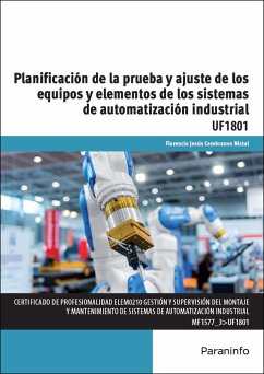 Planificación de la prueba y ajuste de los equipos y elementos de los sistemas de automatización industrial - Cembranos Nistal, Florencio Jesús