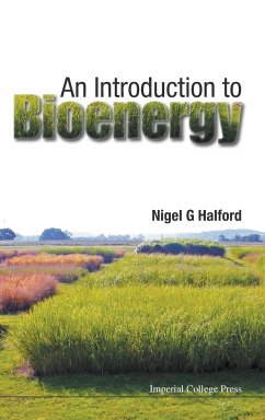 INTRODUCTION TO BIOENERGY, AN - Nigel G Halford